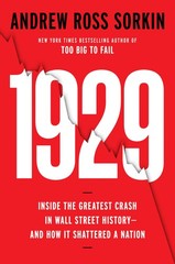 1929: Inside the Greatest Crash in Wall Street History–and How It Shattered…