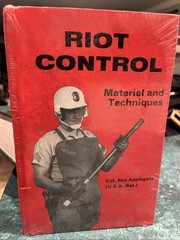 1981 HCDJ 15th Edition RIOT CONTROL Material & Techniques REX APPLEGATE Boulder
