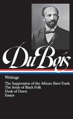 W.E.B. Du Bois : Writings : The – Hardcover, by Du Bois W. – Very Good b