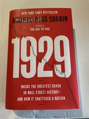 1929 : Inside the Greatest Crash in Wall Street History by Andrew Ross Sorkin