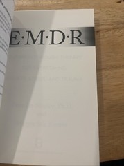 EMDR: The Breakthrough «Eye Movement» Therapy for Overcoming Anxiety, Stress