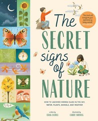 The Secret Signs of Nature: How to Uncover Hidden Clues in the Sky, Water, P…
