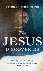 Jesus Discoveries: 10 Historic Finds That Bring Us Face-to-Face with J Hardcover