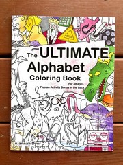 The Ultimate Alphabet Coloring Book 1 By Alannah Dyer- 8.5×11 in. Ages 4-8 Fun