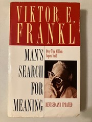 Man’s Search for Meaning by Viktor E. Frankl Revised and Updated 1984 Written In