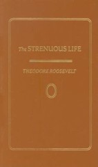 Strenuous Life, USA, Books of American Wisdom, Hardback