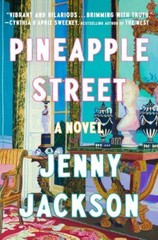 Pineapple Street: A GMA Book Club Pick: A Novel by Jenny Jackson (hardcover)