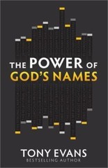 The Power of God’s Names; The Names of G- 0736939970, paperback, Tony Evans, new
