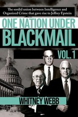 One Nation Under Blackmail: The Sordid Union Between Intelligence and Crime PB