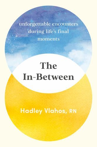 The In-Between: Unforgetta- 059349993X, Hadley Vlahos RN, hardcover, AUTOGRAPHED