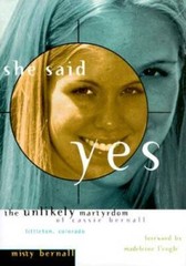 She Said Yes: The Unlikely Martyrdom Of Cassie Bernall – Hardcover – GOOD