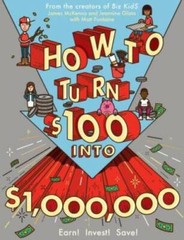 How to Turn $100 into $1,000,000: Earn! Save! Invest! – Paperback – VERY GOOD