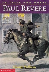 Paul Revere; In Their Own Words – George Sullivan, 0439095522, paperback