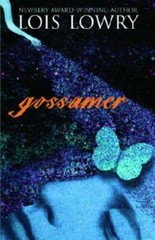 Gossamer – Paperback By Lowry, Lois – GOOD