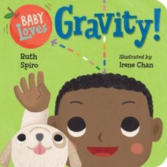 Baby Loves Gravity! (Baby Loves Science) – Board book By Spiro, Ruth – GOOD