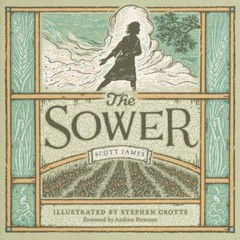 Sower, Hardcover by James, Scott; Crotts, Stephen (ILT), Brand New, Free ship…