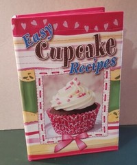 NEW «EASY CUPCAKE RECIPES» Hardback Spiral 2010 Cookbook Resources LLC 174 Pages