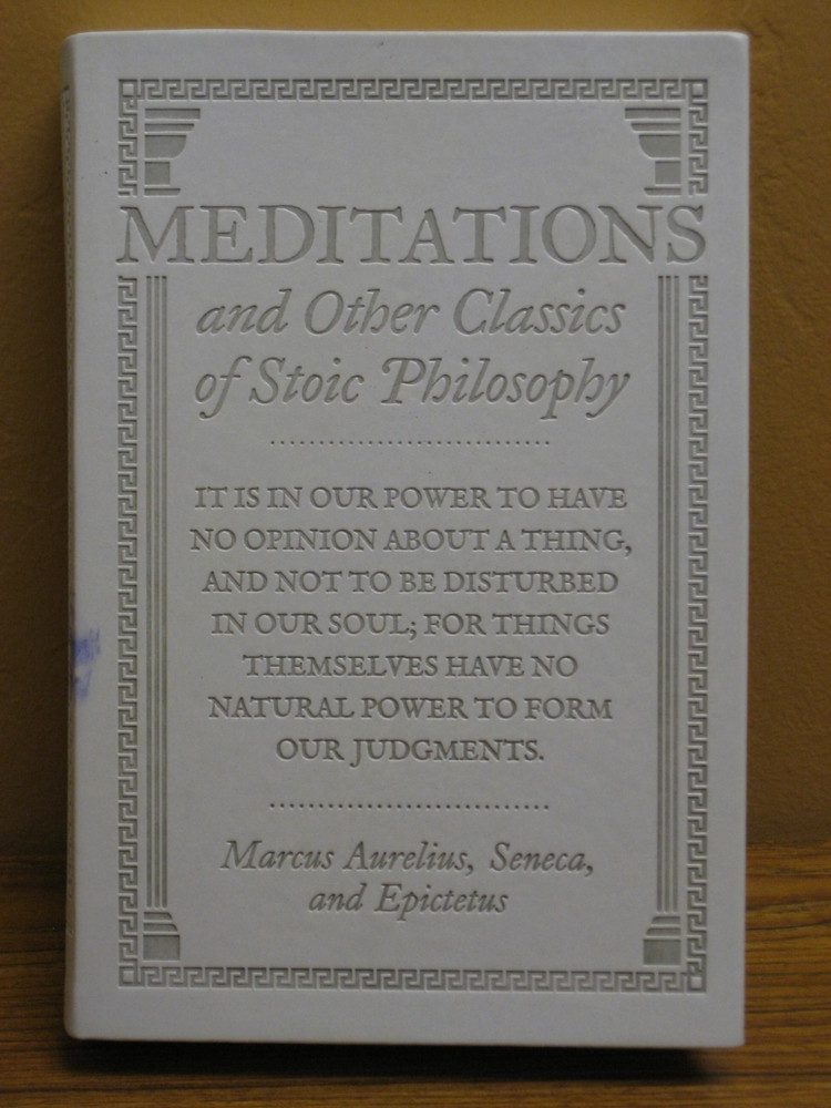 MEDITATIONS and Other Classics of Stoic Philosophy {2023, Softbound}