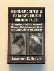 Lawrence E. Hedges Remembering, Repeating & Working Through Childhood Trauma HC