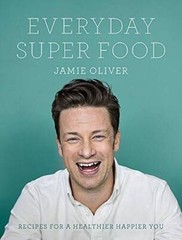 Everyday Super Food – Hardcover By Oliver, Jamie – GOOD