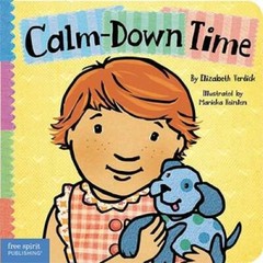 Calm-Down Time (Toddler Tools) – Board book By Verdick, Elizabeth – ACCEPTABLE