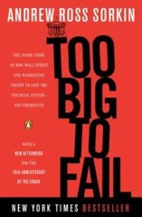Too Big to Fail: The Inside Story of How Wall Street and Washington Fough – GOOD