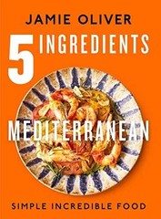 5 Ingredients Mediterranean: Simple – Hardcover, by Oliver Jamie – Good