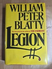 LEGION William Peter Blatty 1st Edition/1st Print Hardcover 1983 Exorcist Author