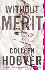 Without Merit: A Novel – Paperback, by Hoover Colleen – Very Good