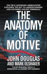 The Anatomy of Motive – Mass Market Paperback By Douglas, John E. – ACCEPTABLE