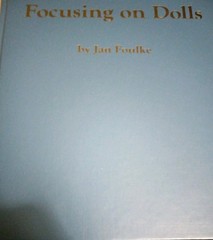 «Focusing on Dolls» Hardcover Book By Jan Foulke 174 Pages – 1988 Good Preowned