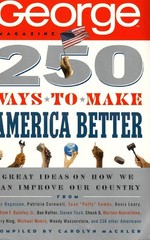 250 WAYS TO MAKE AMERICA BETTER-GEORGE MAGAZINE-JOHN F KENNEDY, JR-NO WEAR