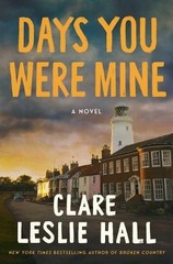 Days You Were Mine, Hall, Clare Leslie