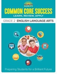 Barron’s Common Core Success Grade 2 English Language Arts: Preparing Studen…