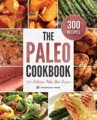 Paleo Cookbook: 300 Delicious Paleo Diet Recipes – Paperback – GOOD