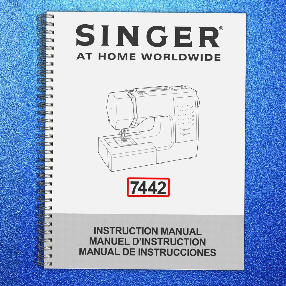 SINGER 7442 Sewing Machine User Instruction Manual Guide – TOUGH COIL BINDING