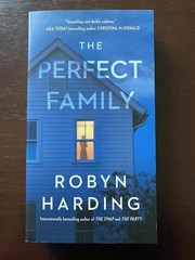 The Perfect Family by Robyn Harding (2023, Us-Tall Rack Paperback)