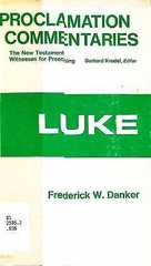 Luke (Proclamation commentaries) by Frederick W Danker