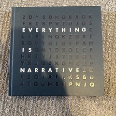 Everything Is Narrative Subjectively Objective First Edition Hardcover Photobook