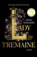 Lady Tremaine: Reese’s Book Club Pick (A Novel) by Rachel Hochhauser