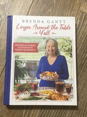NEW NEVER OPENED Brenda Gantt Linger Around the Table Y’all cookbook