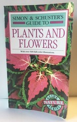 Simon & Schuster’s Guide to Plants and Flowers