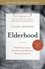 Elderhood : Redefining Aging, Transforming Medicine, Reimagining