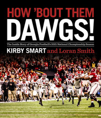 How ‘Bout Them Dawgs! Georgia Football Hardcover Book NEW 2021 Championship
