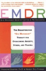 EMDR : The Breakthrough «Eye Movement» Therapy for Overcoming Anx