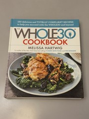 The Whole30 Cookbook by Melissa Hartwig Hardcover, Illustrated, Houghton Mifflin