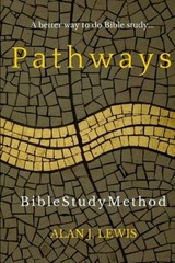 Pathways Bible Study Method: A better way to do Bible study – GOOD