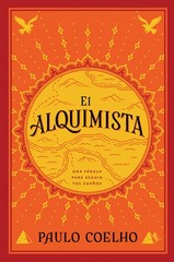 The Alchemist El Alquimista: Una fábula para seguir tus sueños
