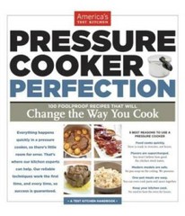 Pressure Cooker Perfection – Paperback By America’s Test Kitchen – GOOD