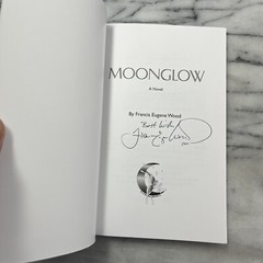 Moonglow by Francis Wood SIGNED 2008 Tip-Of-The-Moon 1st Edition Paperback
